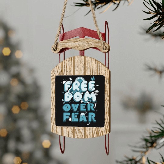 Freedom over fear - Love Peace Sled Ornaments