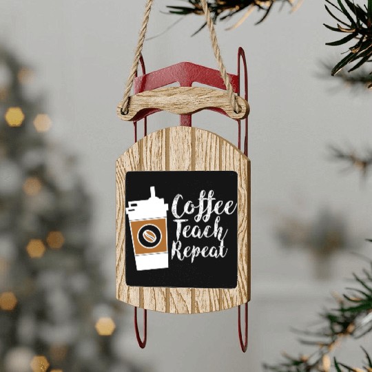 Teacher Appreciation Teacher Life Sled Ornaments