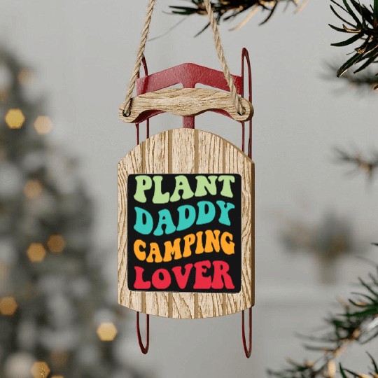 Plant Daddy Camping Lover Sled Ornaments