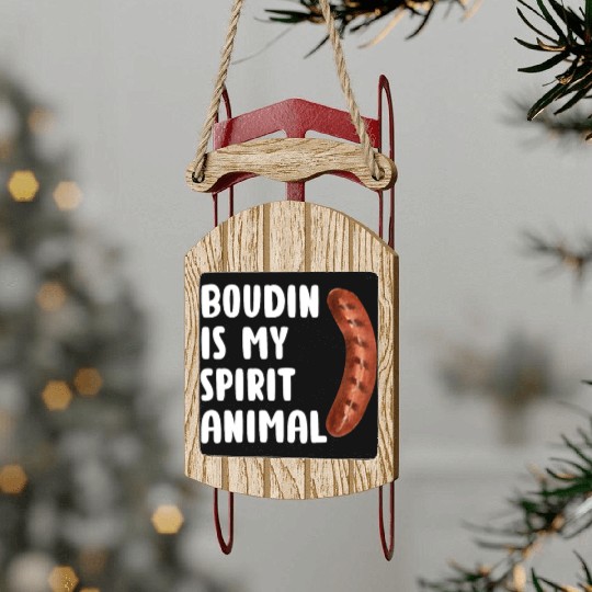 Boudin is My Spirit Animal, Funny Louisiana Cajun Sled Ornaments
