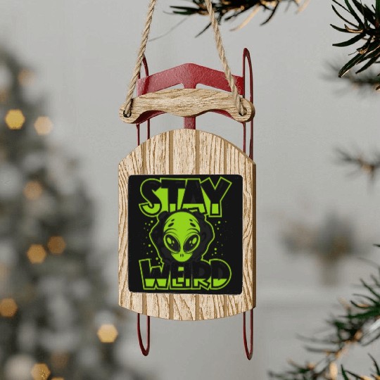Stay Weird Extraterrestrial Ufo Conspiracy Alien Sled Ornaments