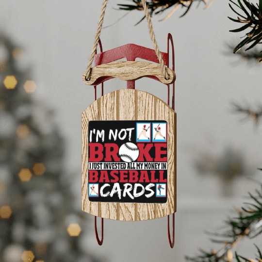 Baseball Card Collector Invested Money In Sled Ornaments