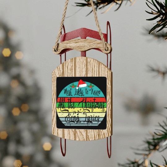Most Likely To Christmas Know All Xmas Song Lyrics Sled Ornaments
