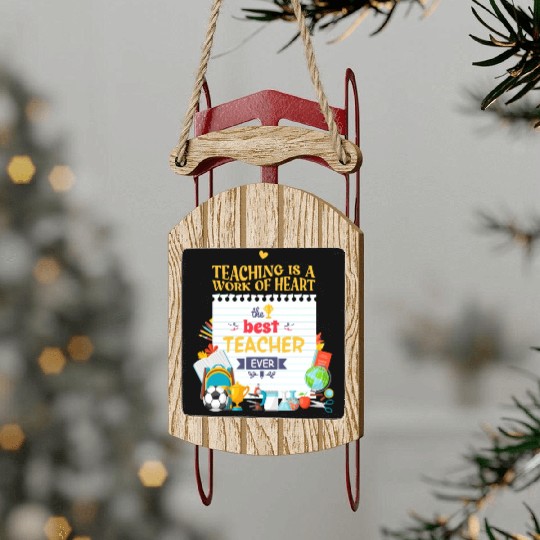 Best teacher ever Sled Ornaments