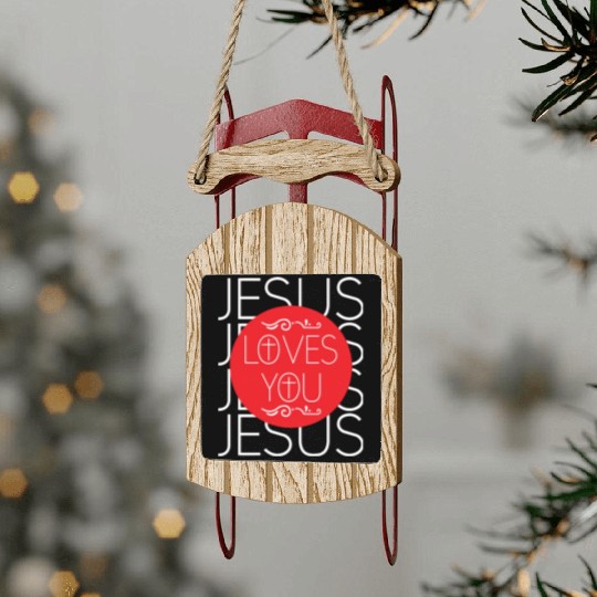 Jesus ;oves You Christian Christmas Sled Ornaments