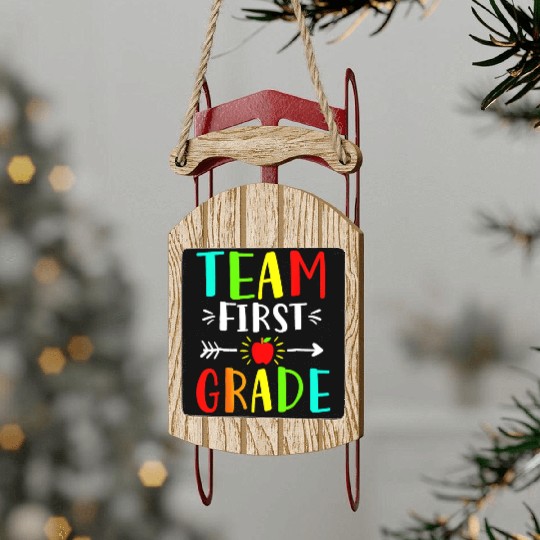 Team First Grade Student Teacher Team Funny Back Sled Ornaments