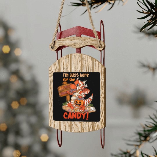 I'm Just Here For Candy Halloween Dragon Mummy Sled Ornaments