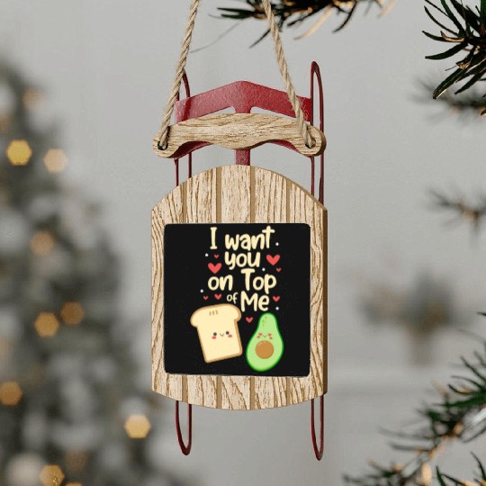 I Want You On Top Of Me, Avocado Sled Ornaments