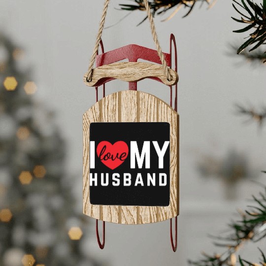 I love My husband Sled Ornaments
