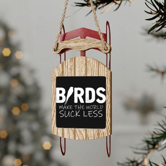 Birds Lover World Joke Budgie Canary Robin Lovers Sled Ornaments