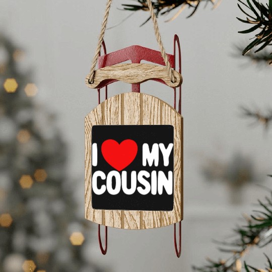 I Love My Cousin Red Heart Redneck Love My Cousin Sled Ornaments