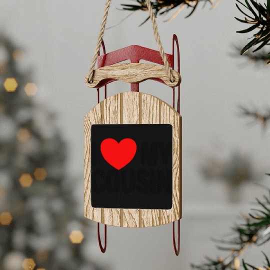 I Love My Cousin Red Heart Redneck Love My Cousin Sled Ornaments