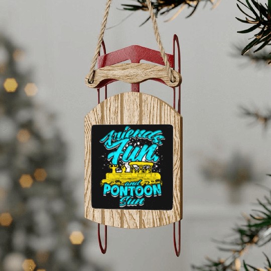 Friends, fun, and pontoon sun - Pontoon Sled Ornaments