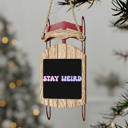Stay Weird Groovy Retro Straight Sled Ornaments