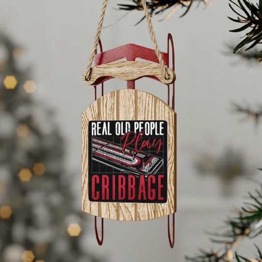 Cribbage Real Old People Play Cribbage Board Game Sled Ornaments