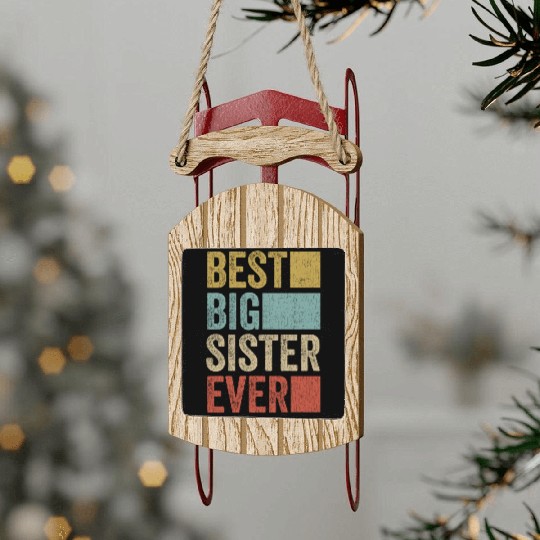 Womens Best Big Sister Ever Sled Ornaments Big Sister