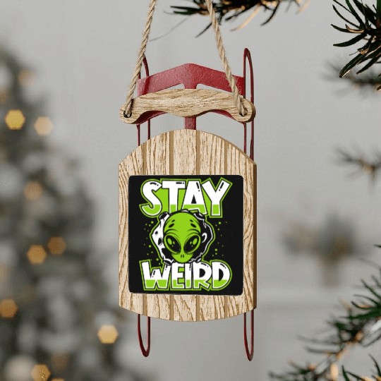Stay Weird Extraterrestrial Ufo Conspiracy Alien Sled Ornaments