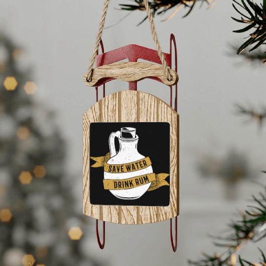 Save Water Drink Rum Sled Ornaments