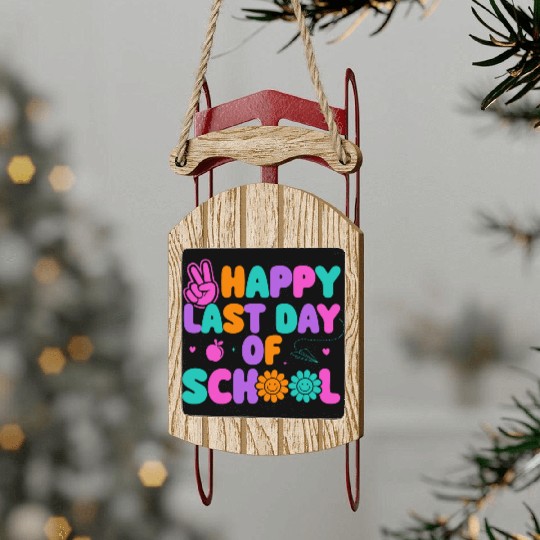 Happy Last Day Of School Teacher Summer Vacation Sled Ornaments