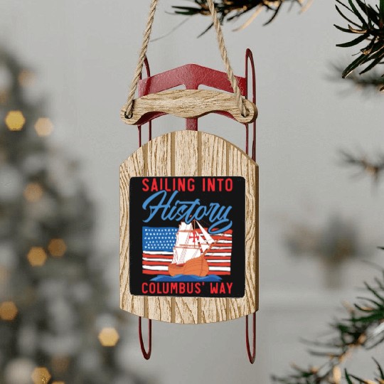 Sailing Into History Columbus' Way Columbus Day Sled Ornaments