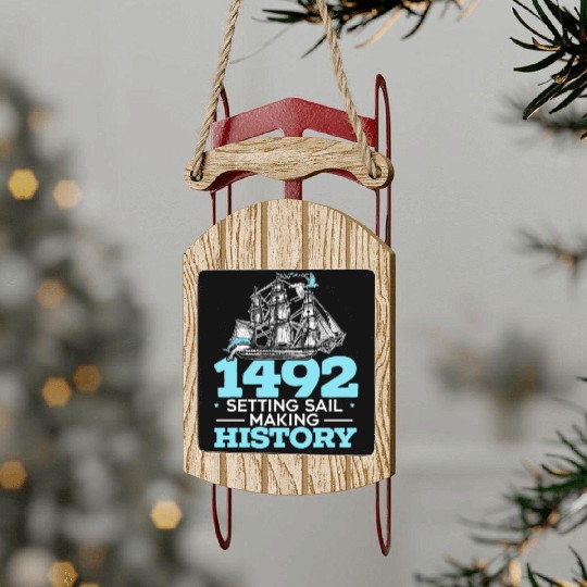 1492: Setting Sail Making History Columbus Day Sled Ornaments