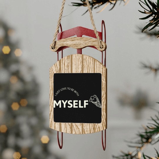 Self Love Sled Ornaments