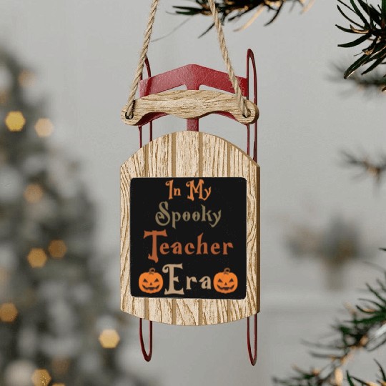 Funny Ghost, In My Spooky Teacher Era, Teacher Sled Ornaments