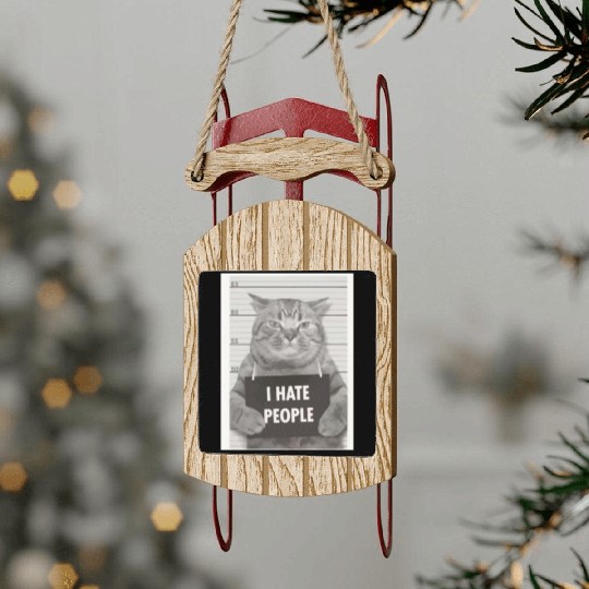I hate people cat Sled Ornaments