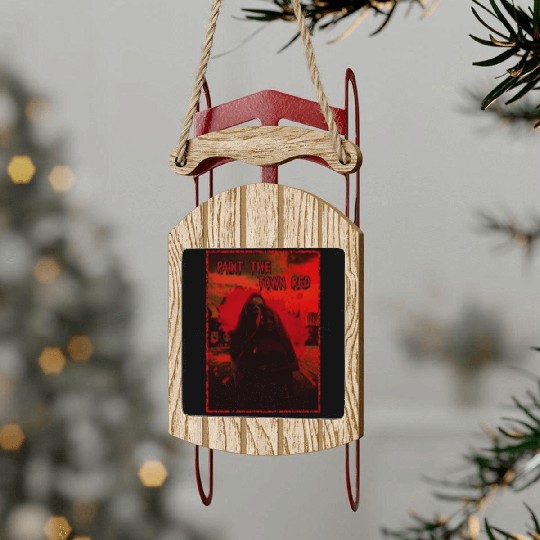 Paint the town red Sled Ornaments