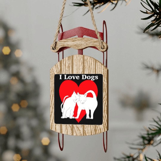 I love dogs Sled Ornaments
