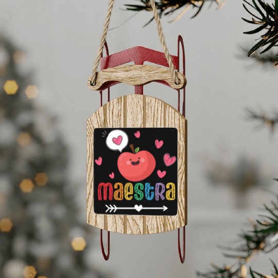 Maestra Bilingual Spanish Teacher team Sled Ornaments