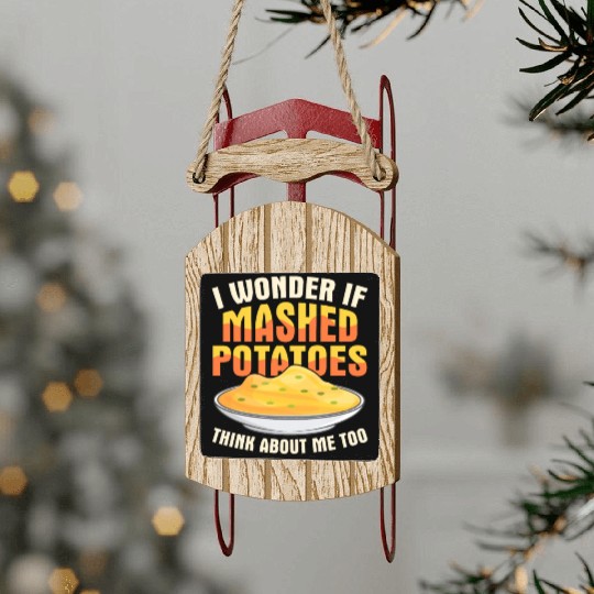 I Wonder If Mashed Potatoes Thanksgiving Food Sled Ornaments