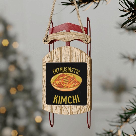 Kimchi Lovers Korean Cuisine Food Gifts Sled Ornaments