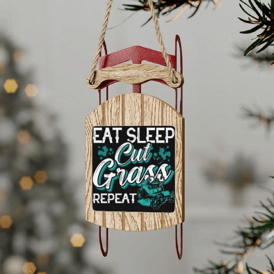 Landscaper Eat Sleep Cut Grass Repeat Landscaping Sled Ornaments