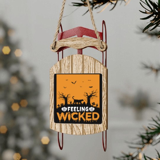 Halloween Feeling wicked Sled Ornaments