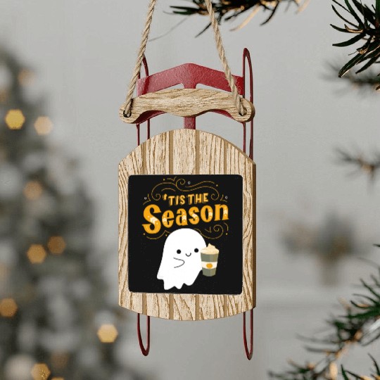 Tis the season pumpkin spice Sled Ornaments