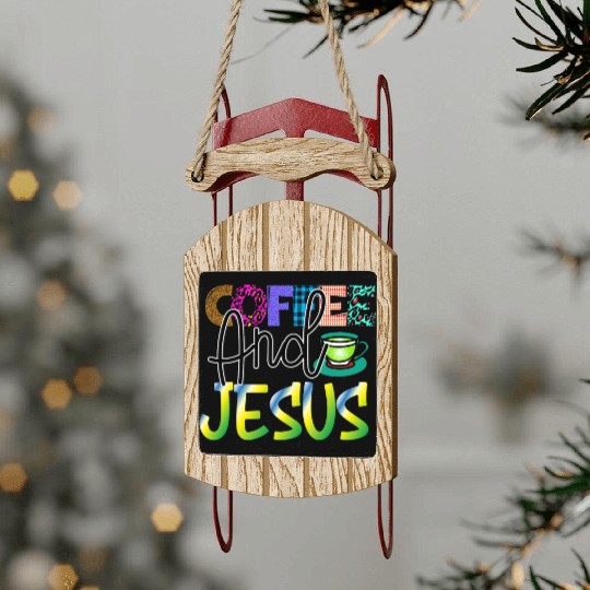 Coffee And Jesus Sled Ornaments