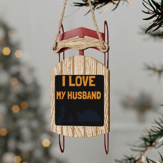 I love my Husband Camping Campgrounds Glamping Sled Ornaments
