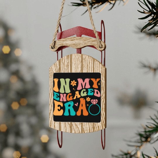 In My Engaged Era Fiance Engagement Future Bride M Sled Ornaments