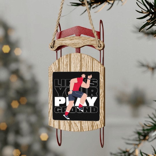 Life is Your Playground Parkour Sled Ornaments