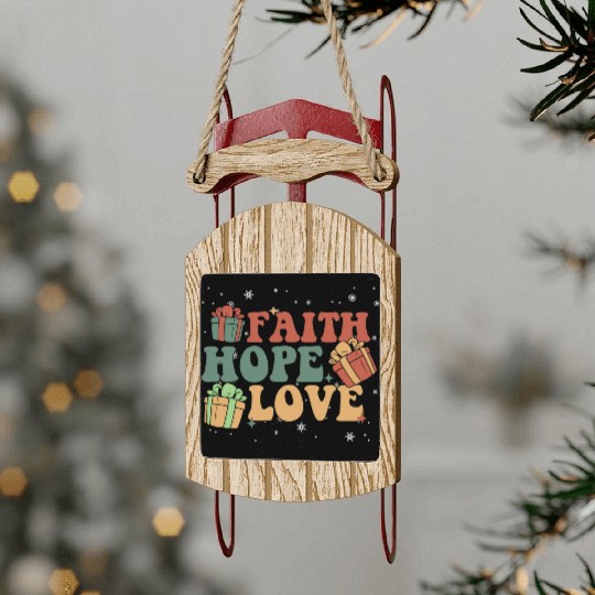Faith Hope Love Religious Family Christmas Sled Ornaments