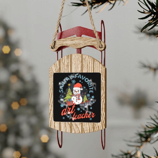 Santa s favorite art teacher Sled Ornaments