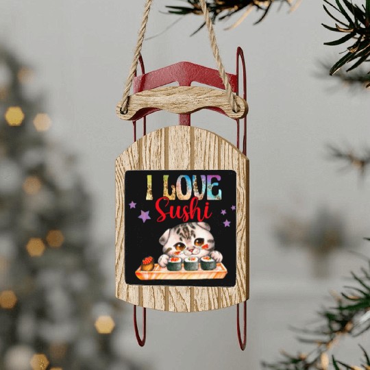 I love Sushi - Cat sushi Sled Ornaments