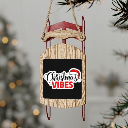 Christmas Vibes Unisex Garment Sled Ornaments