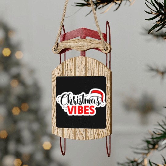 Christmas Vibes Unisex Garment Sled Ornaments