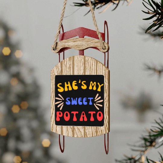 She's My Sweet Potato Sled Ornaments