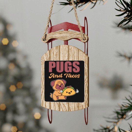 Pugs and Tacos Hispanic Gift Sled Ornaments