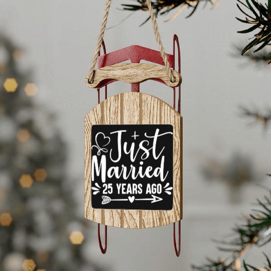 Just Married 25 Years Ago 25Th Wedding Anniversary Sled Ornaments