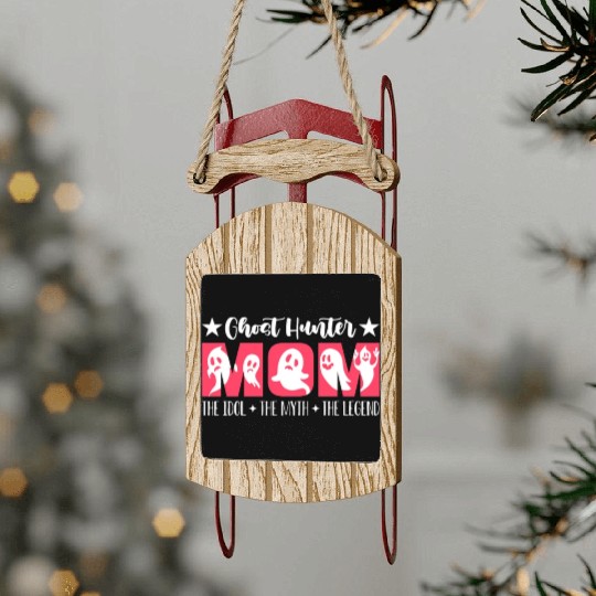 Ghost Hunter Mom The Idol Haunting Ghost Hunters Sled Ornaments