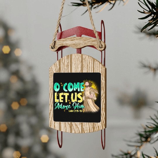 O Come Let Us Adore Him Sled Ornaments